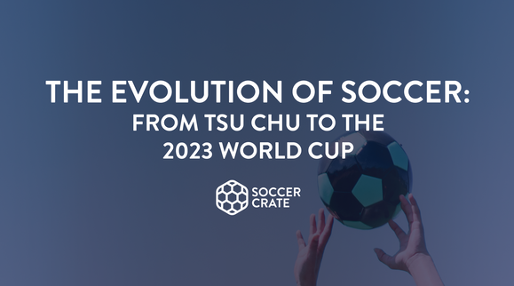 evolution of soccer, soccer origins, soccer, soccer crate, soccer players, soccer ball, soccer subscription, soccer subscription box